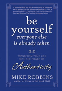 Be Yourself, Everyone Else is Already Taken